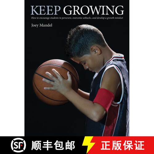 【3-4周达】Keep Growing: How to Encourage Students to Persevere, Overcome Setbacks, and Develop a Gro... [9781551383200]