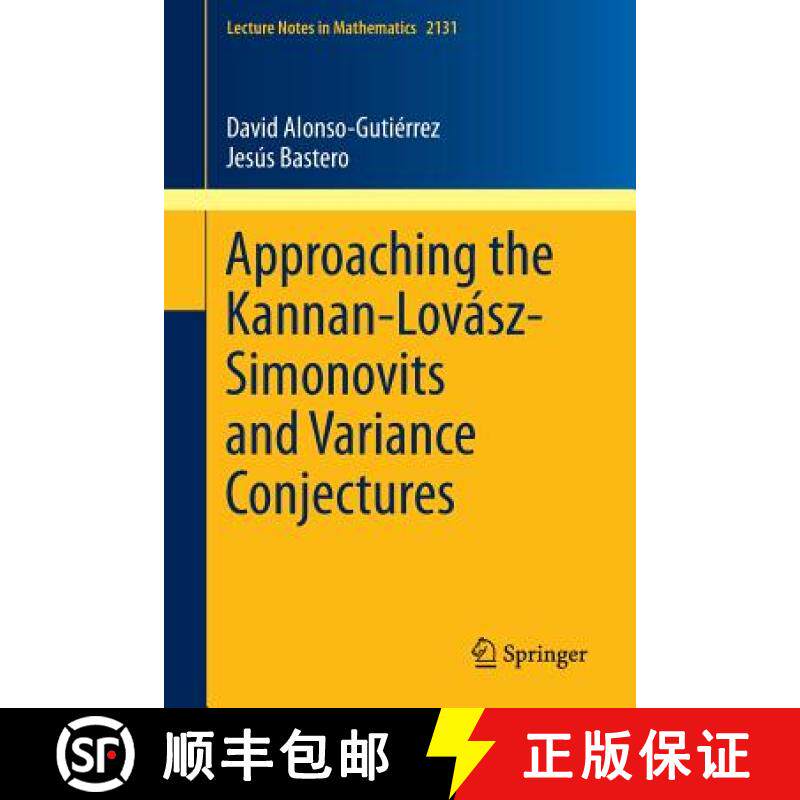 【3-4周达】Approaching the Kannan-Lovász-Simonovits and Variance Conjectures [9783319132624]