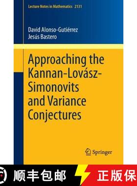 【3-4周达】Approaching the Kannan-Lovász-Simonovits and Variance Conjectures [9783319132624]