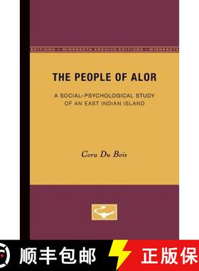 【3-4周达】The People of Alor: A Social-Psychological Study of an East Indian Island [9780816671403]