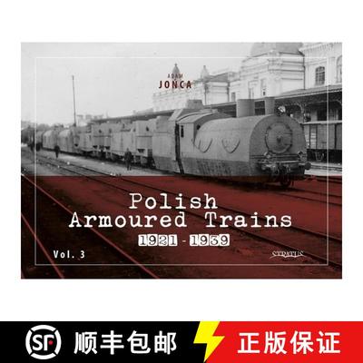 【3-4周达】Polish Armoured Trains 1921-1939 Vol. 3 [9788367227377]
