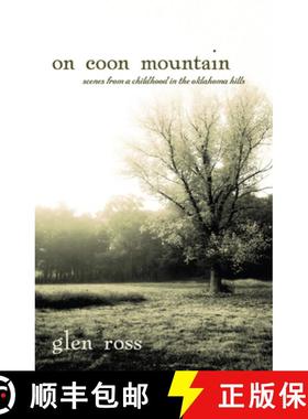 预订 On Coon Mountain: Scenes from a Childhood in the Oklahoma Hills [9780806140087]