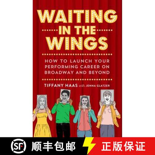 【3-4周达】Waiting in the Wings: How to Launch Your Performing Career on Broadway and Beyond [9781250193735]