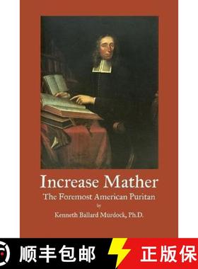 【3-4周达】Increase Mather: The Foremost American Puritan [9781609622145]