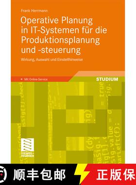 【3-4周达】Operative Planung in IT-Systemen für die Produktionsplanung und -steuerung: Wirkung, Ausw... [9783834812094]