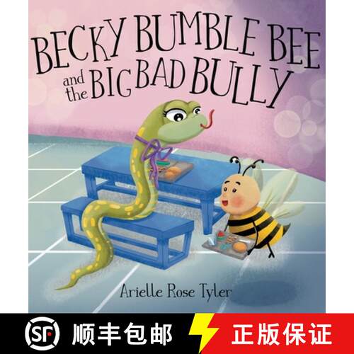 【3-4周达】精装 Becky Bumble Bee and the Big Bad Bully [9781963380538]