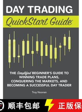 预订 Day Trading QuickStart Guide: The Simplified Beginner's Guide to Winning Trade Plans, Conquering... [9781945051623]