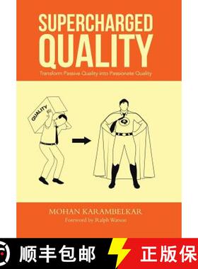 【3-4周达】Supercharged Quality: Transform Passive Quality Into Passionate Quality [9781482816419]