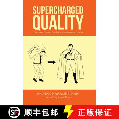 【3-4周达】Supercharged Quality: Transform Passive Quality Into Passionate Quality [9781482816419]