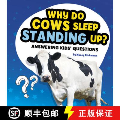 预订 Why Do Cows Sleep Standing Up?: Answering Kids' Questions [9781977132765]
