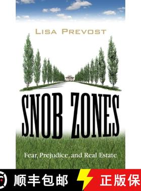 【3-4周达】Snob Zones: Fear, Prejudice, and Real Estate [9780807033296]