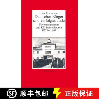 【3-4周达】精装 Hans Reichmann – Deutscher Bürger und verfolgter Jude. Novemberpogrom und KZ Sachse... [9783486563399]