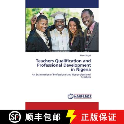 预订 Teachers Qualification and Professional Development in Nigeria [9783659150142]