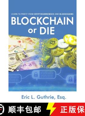 预订 Blockchain or Die: Learn to Profit from Cryptocurrencies and Blockchains [9780997933239]