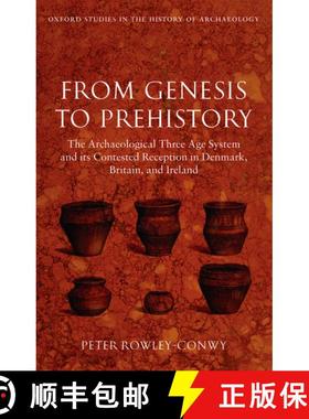 【3-4周达】From Genesis to Prehistory: The Archaeological Three Age System and its Contested Receptio... [9780199227747]