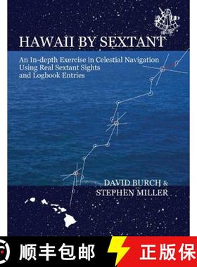 预订 Hawaii by Sextant: An In-Depth Exercise in Celestial Navigation Using Real Sextant Sights and Lo... [9780914025184]