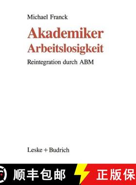 【3-4周达】Akademiker-Arbeitslosigkeit : Reintegration durch ABM [9783810009036]