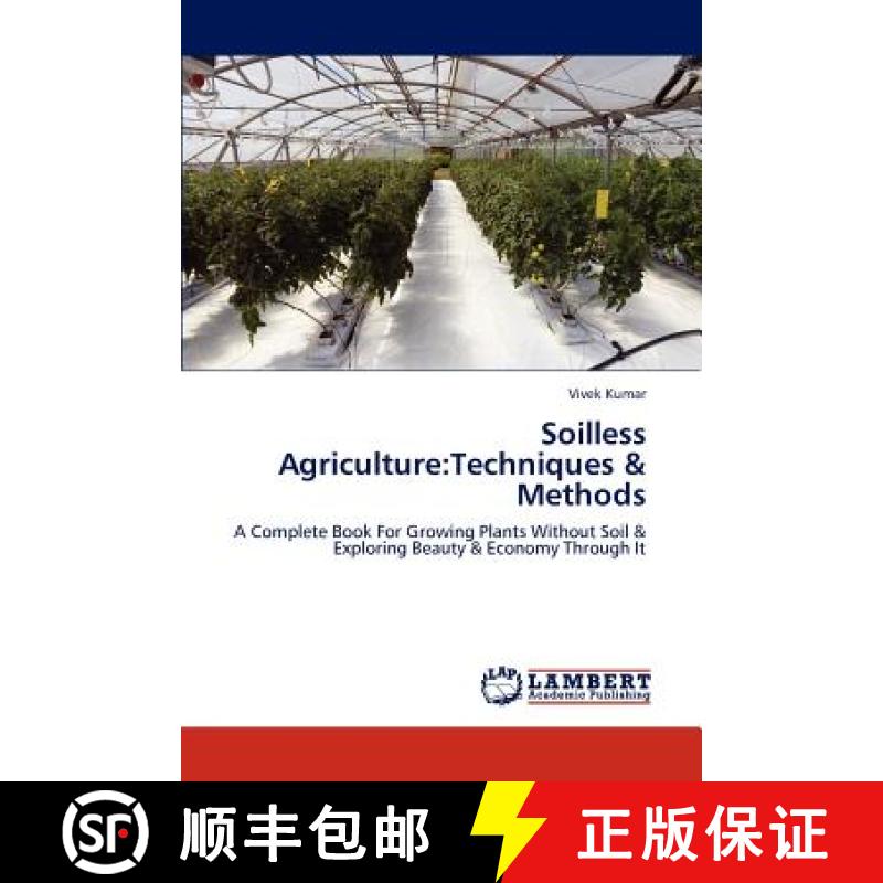 【3-4周达】Soilless Agriculture: Techniques & Methods [9783659195099]