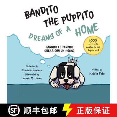 【3-4周达】Bandito the Puppito Dreams of a Home (Paperback): Bandito el Perrito Sueña con un Hogar [9781945587405]