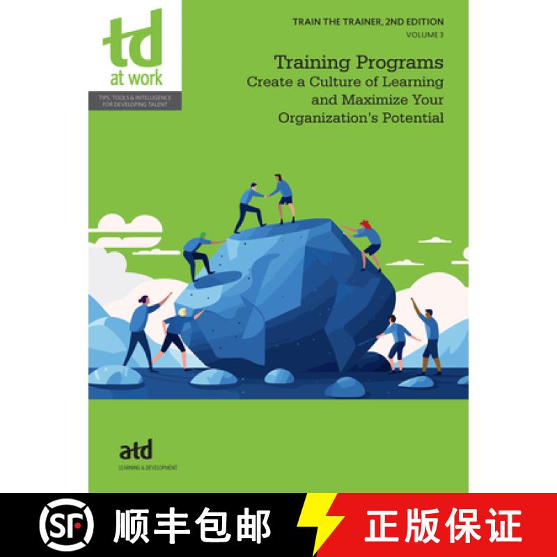 【3-4周达】Train the Trainer, Volume 3: Training Programs : Create a Culture of Learning and Maximize... [9781960231680]