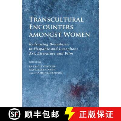 预订 Transcultural Encounters Amongst Women: Redrawing Boundaries in Hispanic and Lusophone Art, Lite... [9781443820738]