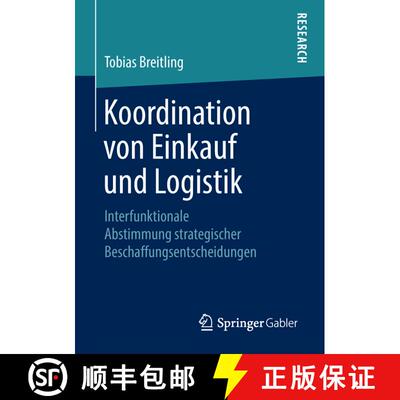 【3-4周达】Koordination von Einkauf und Logistik : Interfunktionale Abstimmung strategischer Beschaff... [9783658216740]