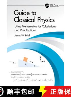 【3-4周达】Guide to Classical Physics: Using Mathematica for Calculations and Visualizations [9781032769769]