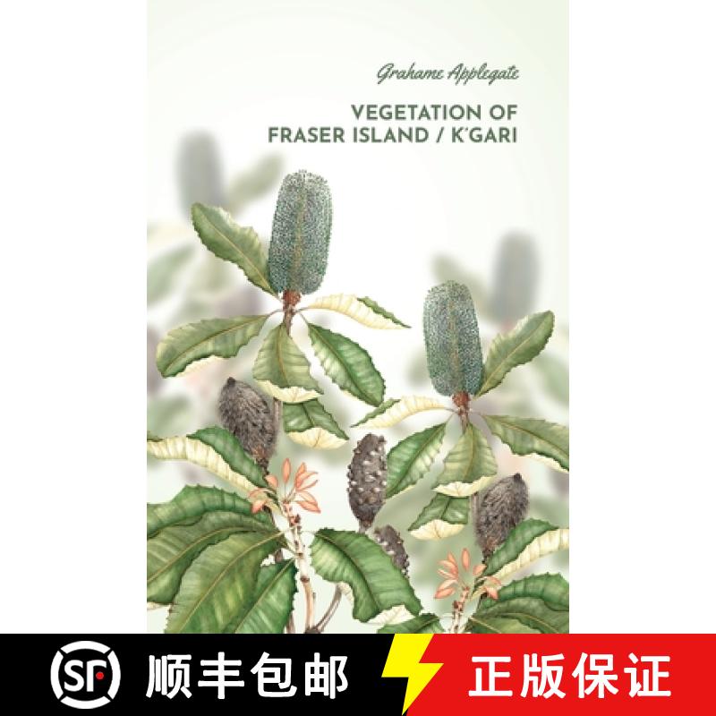 【2-3周达】Vegetation of Fraser Island / K'gari [9780648877400]