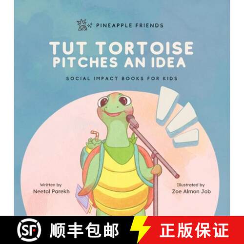 【3-4周达】Tut Tortoise Pitches An Idea: Social Impact Books for Kids (Pineapple Friends), Book 3 [9780990748298]