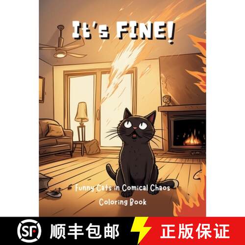 【3-4周达】It's Fine!: Funny Cats in Comical Chaos Coloring Book For Adults [9781923108233]