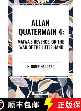 【3-4周达】Allan Quartermain: Maiwa's Revenge, or the War of the Little Hand, #4 [9798880901432]