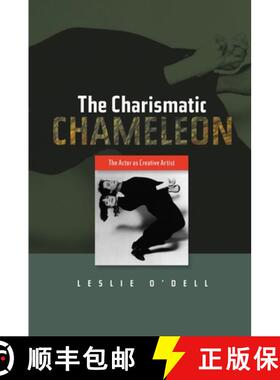 【3-4周达】The Charismatic Chameleon: The Actor as Creative Artist [9781845194123]