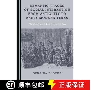 Historical Traces Interaction Social 预订 Antiquity Times Conversatio Modern Early 9781443896276 from Semantic