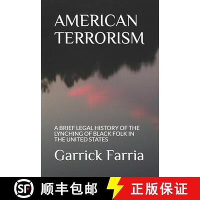 【3-4周达】American Terrorism: A Brief Legal History of the Lynching of Black Folk in the United States [9780578758558]