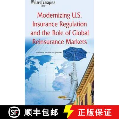【3-4周达】精装 Modernizing U.S. Insurance Regulation and the Role of Global Reinsurance Markets [9781634843386]