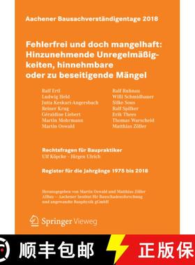 【3-4周达】Aachener Bausachverständigentage 2018: Fehlerfrei Und Doch Mangelhaft: Hinzunehmende Unre... [9783658221560]