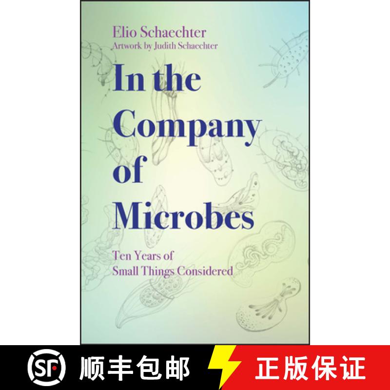 【3-4周达】In The Company Of Microbes - Ten Years Of Small Things Considered [Wiley医学] [9781555819590]