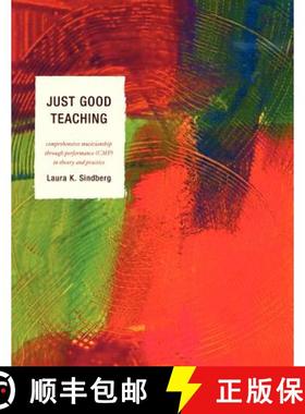 预订 Just Good Teaching: Comprehensive Musicianship Through Performance (CMP) in Theory and Practice [9781610483407]