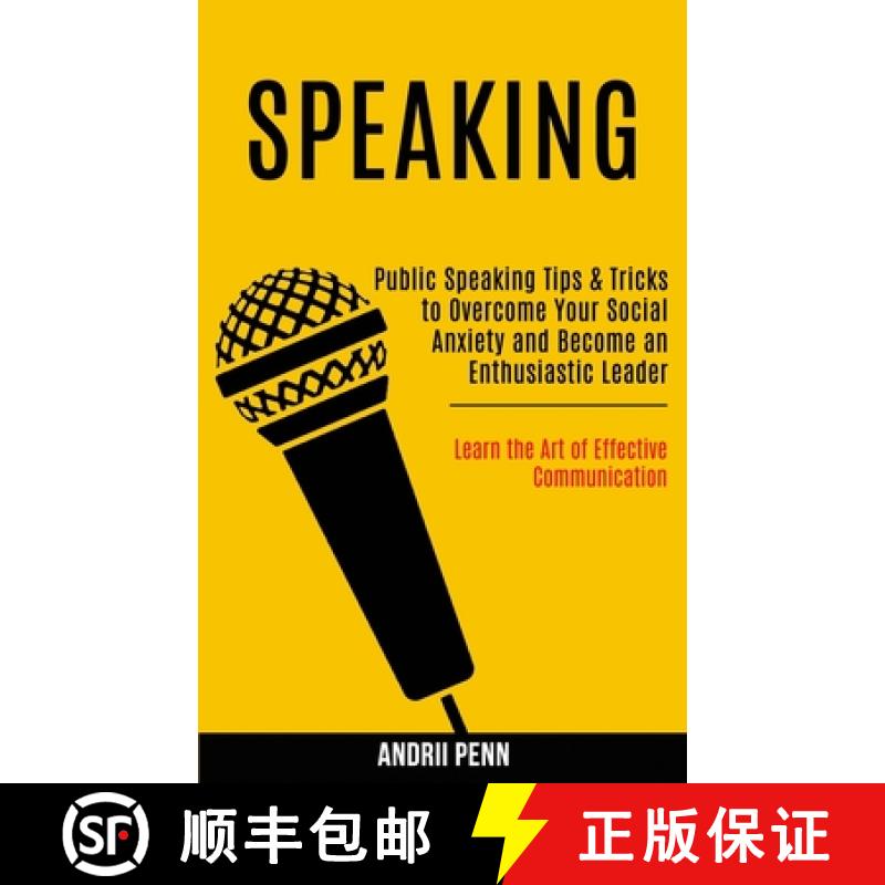 【3-4周达】Speaking: Public Speaking Tips & Tricks to Overcome Your Social Anxiety and Become an Enth... [9781989990094]
