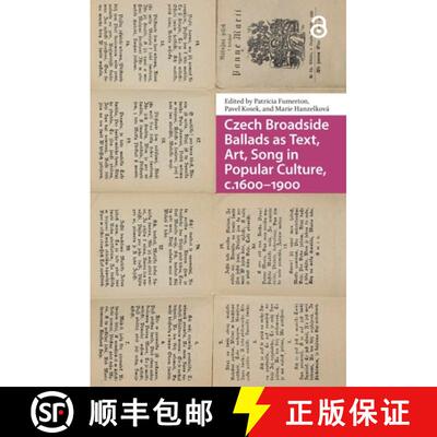 【3-4周达】精装 Czech Broadside Ballads as Text, Art, Song in Popular Culture, c.1600â€“1900 [9789463721554]