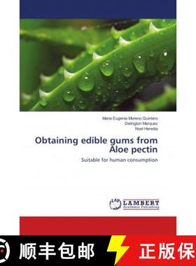 预订 Obtaining edible gums from Aloe pectin [9786135856590]