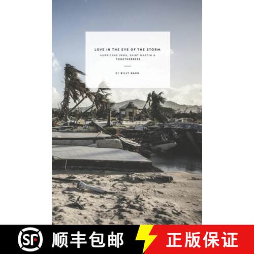 【3-4周达】Love in the Eye of the Storm: Hurricane Irma, Saint Martin & Togetherness [9780578533377]