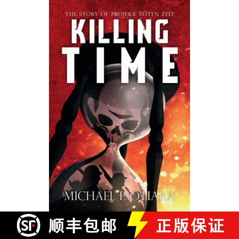 【3-4周达】Killing Time: The Story of Projekt Töten Zeit [9780999228838]