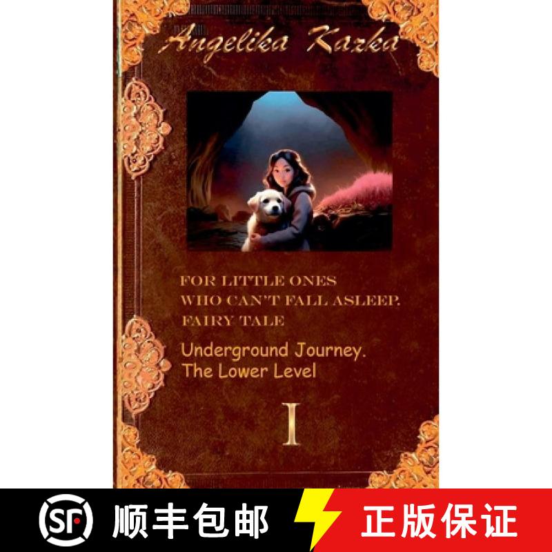 【3-4周达】For Little Ones Who Can't Fall Asleep. Fairy Tale. Underground Journey. The lower level. [9798232030018]图片