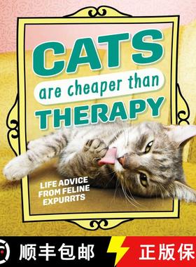 【3-4周达】Cats Are Cheaper than Therapy: Life Advice from Feline Expurrts [9798881604950]