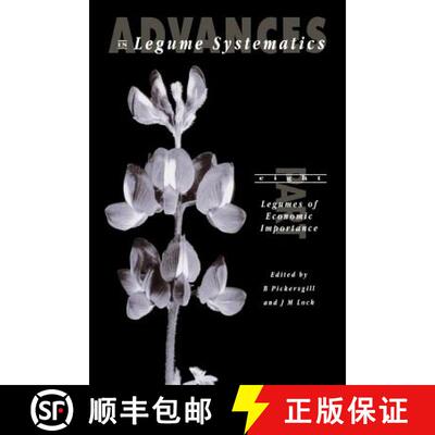 【2-3周达】Advances in Legume Systematics Part 8: Legumes of Economic Importance [9781900347082]