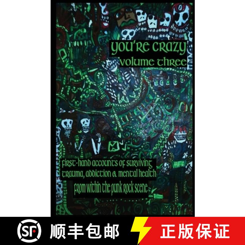 【3-4周达】You're Crazy Volume Three: First-Hand Accounts of Surviving Trauma, Addiction & Mental Hea... [9781304341228]
