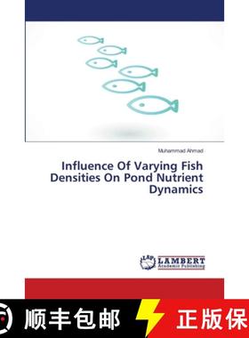 预订 Influence Of Varying Fish Densities On Pond Nutrient Dynamics [9783659478437]