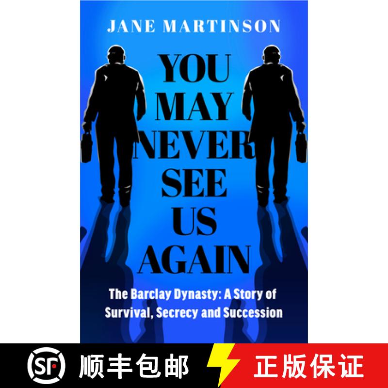 【3-4周达】You May Never See Us Again : The Barclay Dynasty: A Story of Survival, Secrecy and Succession [9780241660690]