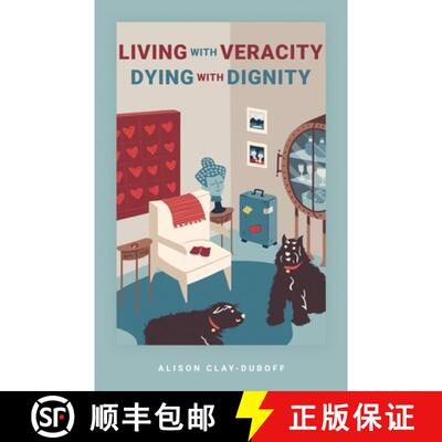 【3-4周达】Living with Veracity, Dying with Dignity [9781639887736]